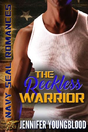 [Navy Seal Romances 01] • The Reckless Warrior